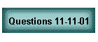 Questions 11-11-01