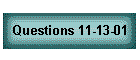 Questions 11-13-01